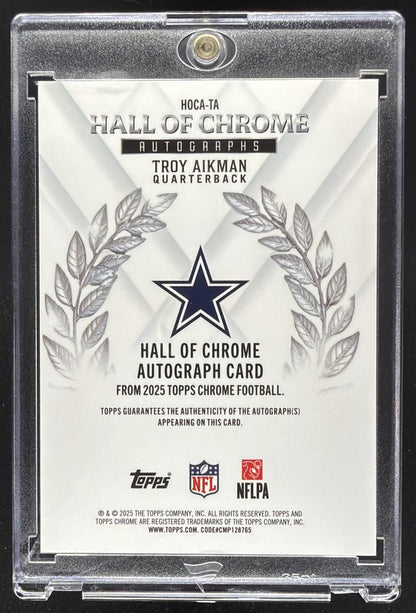 2025 Topps Chrome Troy Aikman #HOCA-TA Hall of Chrome /99 Auto