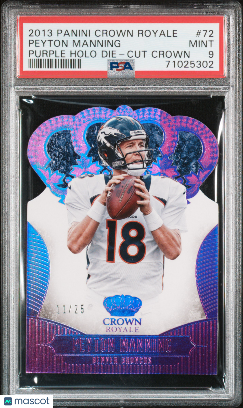 2014 Panini Crown Royale Peyton Manning #72 Purple Die Cut /25 PSA 9